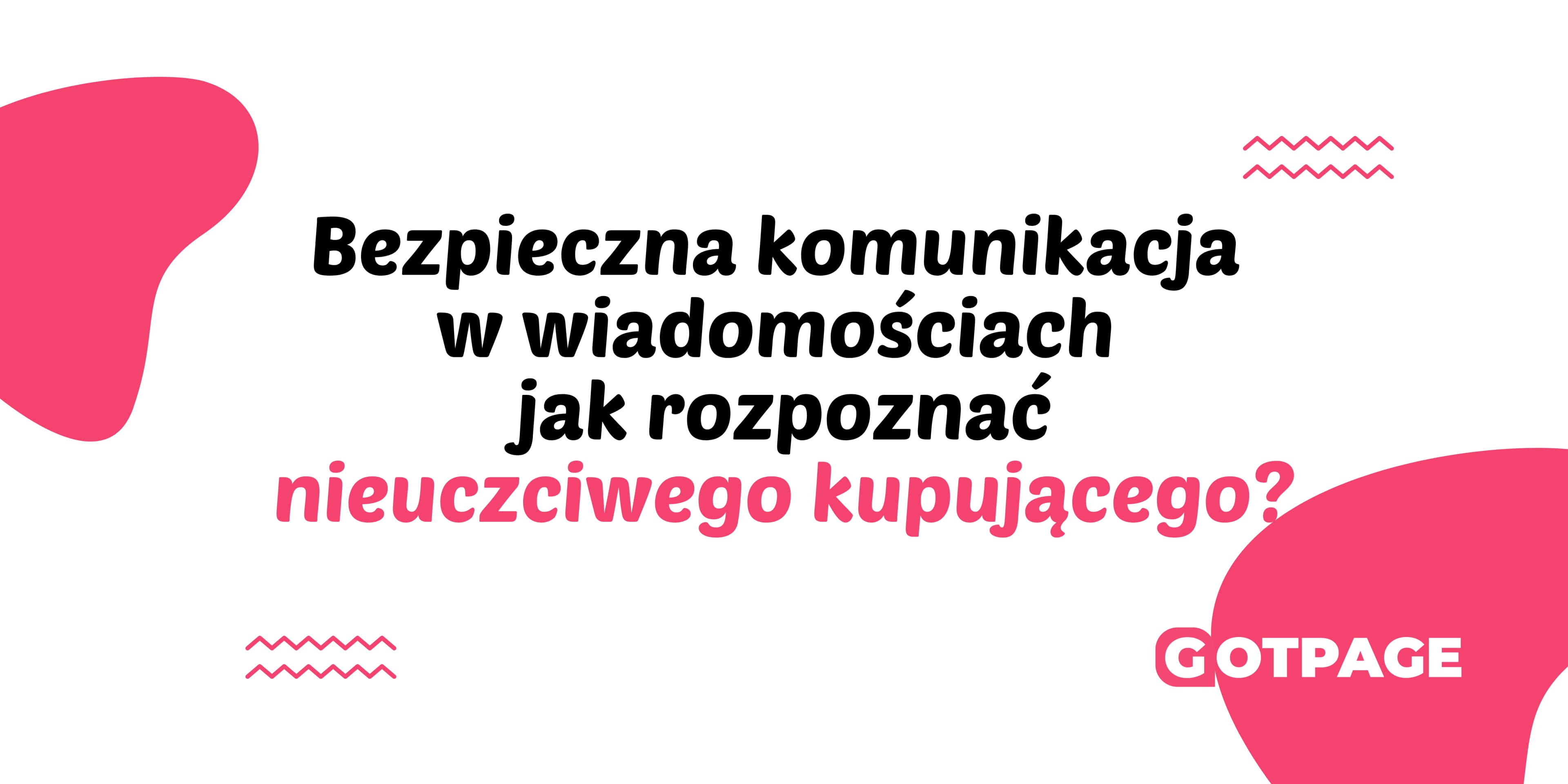  Bezpieczna komunikacja w wiadomościach – jak rozpoznać nieuczciwego kupującego?