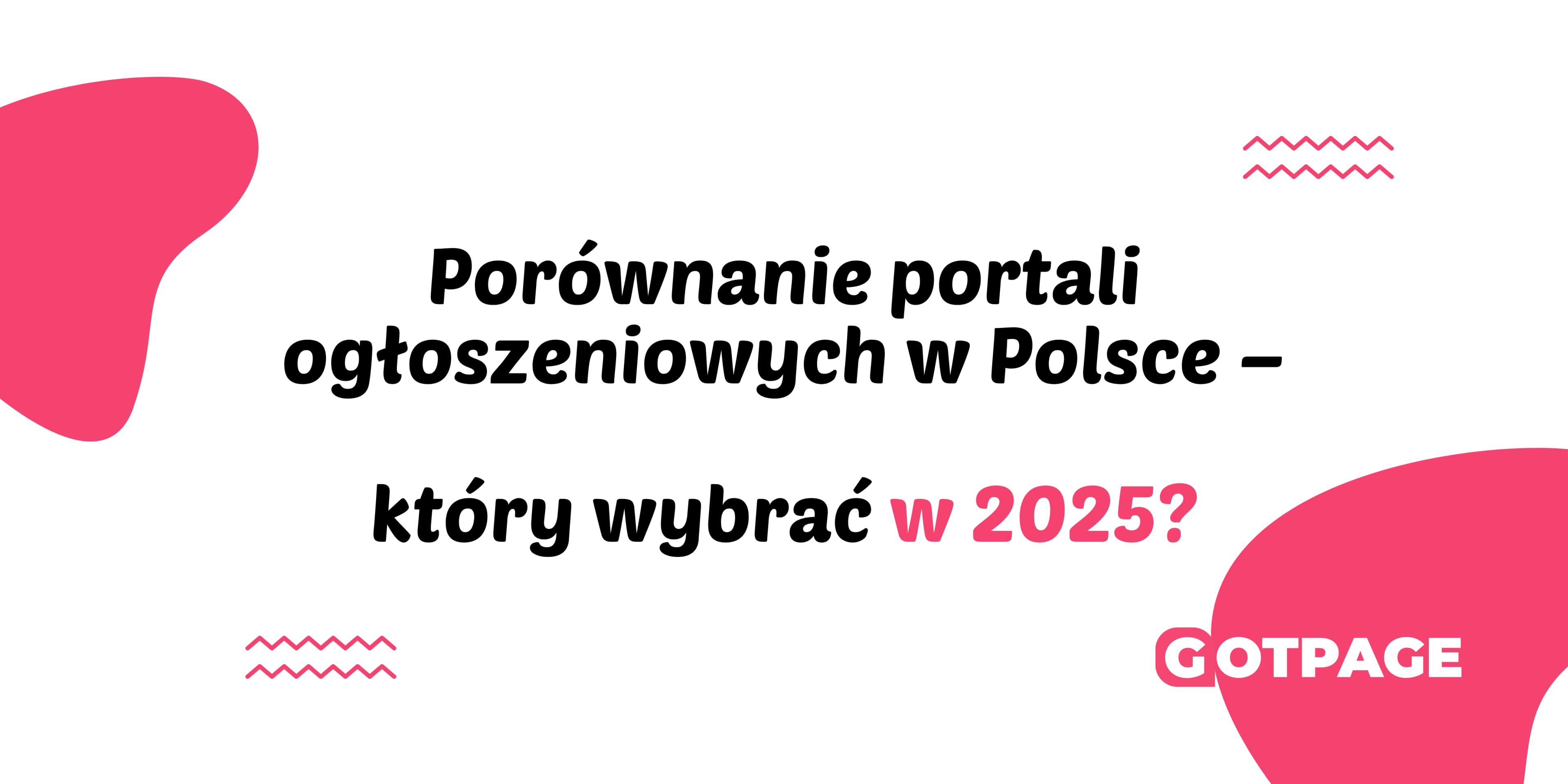 Porównanie portali ogłoszeniowych w Polsce – który wybrać w 2025?