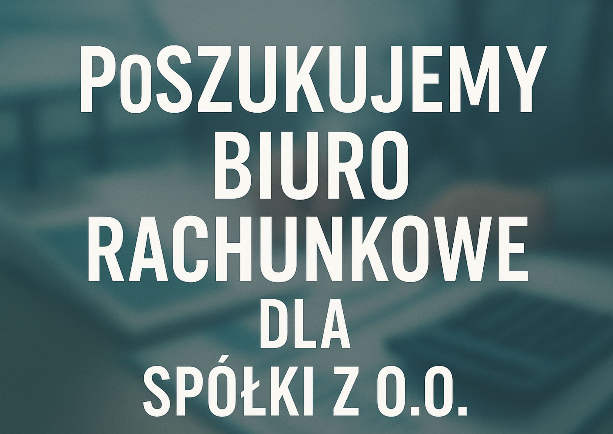 Poszukujemy biura rachunkowego do Sp.z.o.o.