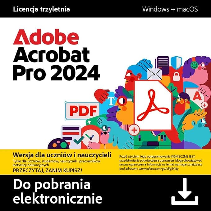 Adobe Acrobat Pro 2024 |Wersja dla uczniow I nauczycieli| Licencja 3‑letnia | Edycja i konwersja PDF | Praca offline