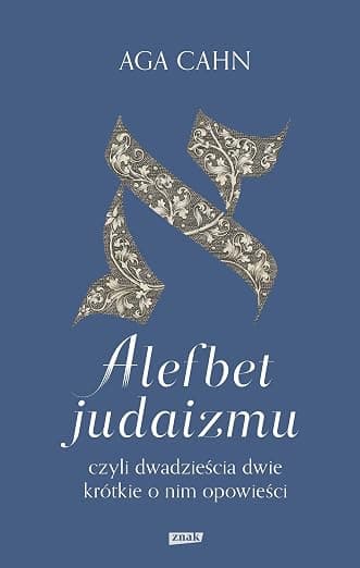 Alefbet judaizmu, czyli dwadzieścia dwie krótkie o nim opowieści