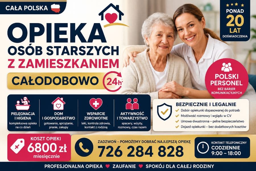Opieka nad seniorem z zamieszkaniem, 24 godziny na dobę, cała Polska