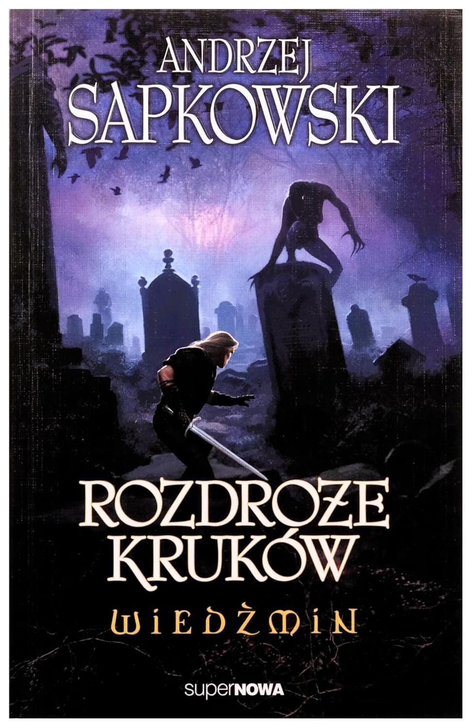 WIEDŹMIN. ROZDROŻE KRUKÓW